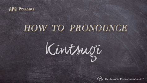 pronunciation for kintsugi.